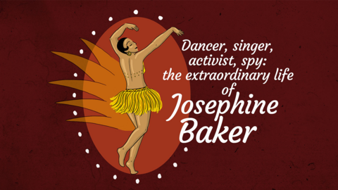 Dancer, singer, activist, spy: the extraordinary life of Josephine Baker