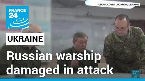 Russian warship damaged in Ukrainian attack on Novorossiysk naval base